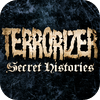 Terrorizer’s Secret Histories